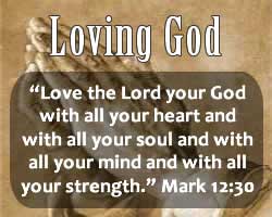 Love God with all that you are!
